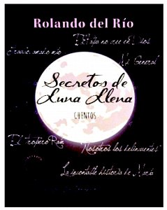 Lanzamiento del libro “Secretos de Luna Llena” del Juez y Escritor Rolando Del Río.