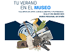 ¡Explora tu verano en el Museo! Talleres de Arte, Ciencia Abierta y Patrimonio